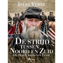 De strijd tussen Noord en Zuid - De zwarte kreek van Texar