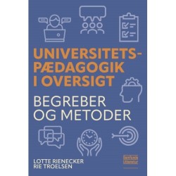 Universitetspædagogik i oversigt: Begreber og metoder