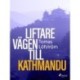Liftare : vägen till Kathmandu