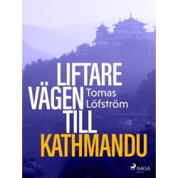 Liftare : vägen till Kathmandu