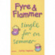 Fyre & Flammer 5 - Single for en sommer