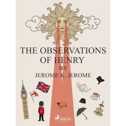 The Observations of Henry by Jerome K. Jerome