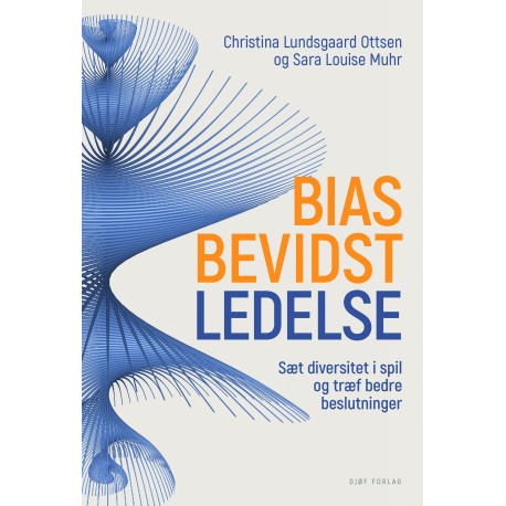 Biasbevidst ledelse: Sæt diversitet i spil og træf bedre beslutninger