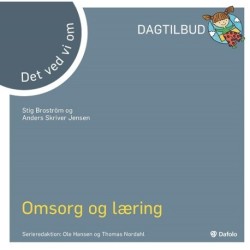 Det vi ved om omsorg og læring