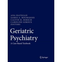 Geriatric Psychiatry: A Case-Based Textbook