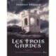 Les Trois Gardes - Tome 2 : Les Héritiers de Samaël