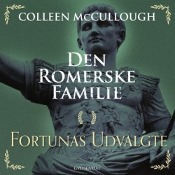 Den romerske familie. Fortunas udvalgte: Den romerske familie 3