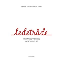 Ledetråde: Meningsskabende værdiledelse