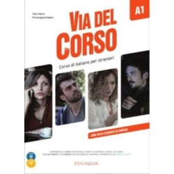 Via del Corso A1 Libro dello studente ed esercizi (+ audio e video): Libro dello studente ed esercizi + 2 CD + DVD + codice i-d-e-e A1