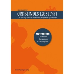 Ordblindes læselyst: En praksisguide til at understøtte læseglæde i grundskolen