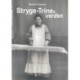 Stryge-Trines verden