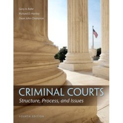 Criminal Courts: Structure, Process, and Issues