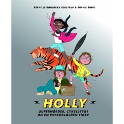 Holly: Supernørder, cykelstyrt og en psykosjælden tiger