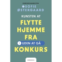 Kunsten at flytte hjemmefra: Uden at gå konkurs