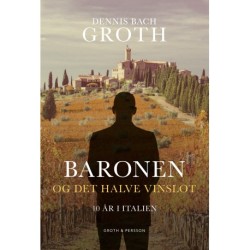 Baronen og det halve vinslot: 10 år i Italien