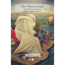 The The Vision of God: The Christian Doctrine of the Summum Bonum