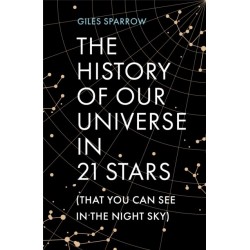 The History of Our Universe in 21 Stars: (That You Can Spot in the Night Sky)