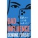 Bad Influence: The buzzy debut memoir about growing up online
