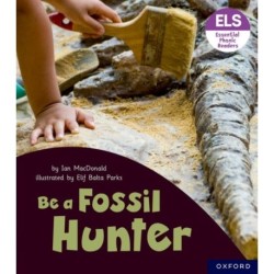 Essential Letters and Sounds: Essential Phonic Readers: Oxford Reading Level 6: Be a Fossil Hunter