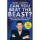 Can You Beat the Beast?: Have You Got What it Takes to Beat the Beast?