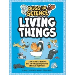 Dogs Do Science: Living Things