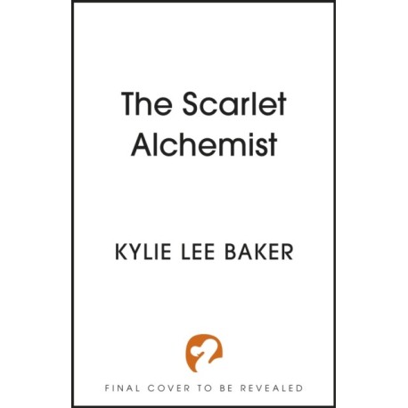 The Scarlet Alchemist: A dazzling enemies-to-lovers dark fantasy!