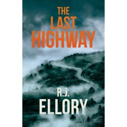 The Last Highway: The gripping new mystery from the award-winning, bestselling author of A QUIET BELIEF IN ANGELS