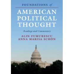 Foundations of American Political Thought: Readings and Commentary