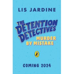 The Detention Detectives: Murder By Mistake