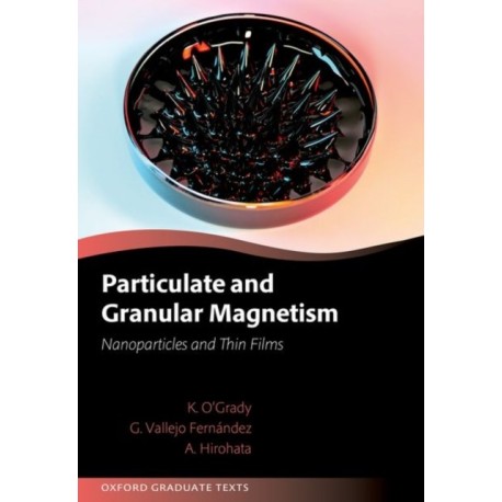 Particulate and Granular Magnetism: Nanoparticles and Thin Films