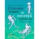 Stemmen i kroppen og Kroppen i stemmen: En inspirationsbog om stemmearbejde gennem leg, improvisation og musikalsk skaben