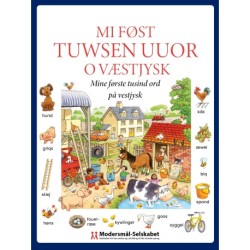 Mi føst tuwsen uuor o væstjysk: Mine første tusind ord på vestjysk (billedordbog)