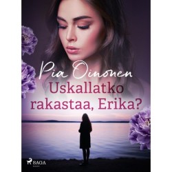 Uskallatko rakastaa, Erika?