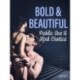 Bold & Beautiful: Public Sex & Kink Erotica