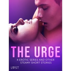 The Urge: 4 Erotic Series and Other Steamy Short Stories
