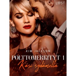 Polttomerkityt 1: Käsi sydämellä – eroottinen novelli