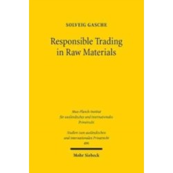 Responsible Trading in Raw Materials: Regulatory Challenges of International Trade in Raw Materials