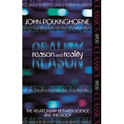 Reason and Reality: The Relationship Between Science And Theology