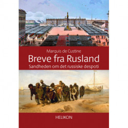 Breve fra Rusland: Sandheden om det russiske despoti