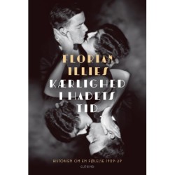 Kærlighed i hadets tid: Historien om en følelse 1929-39