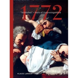 1772: ”Selskabet” – barn af Oplysningstiden
