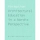 Formation: Architectural Education in a Nordic Perspective