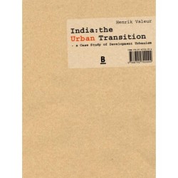 India - the urban transition: a case study of development urbanism
