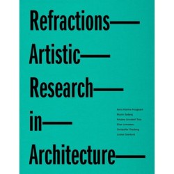 Refractions: artistic research in architecture