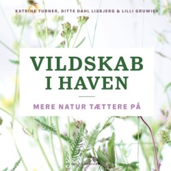 Vildskab i haven: Mere natur tættere på