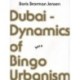 Dubai - dynamics of bingo urbanism