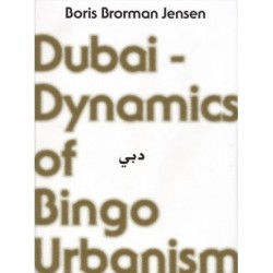 Dubai - dynamics of bingo urbanism