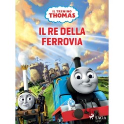 Il trenino Thomas - Il re della ferrovia