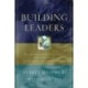 Building Leaders – Blueprints for Developing Leadership at Every Level of Your Church: Blueprints for Developing Leadership at Every Level of Your Church