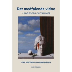 Det medfølende vidne: Sjælesorg og traumer